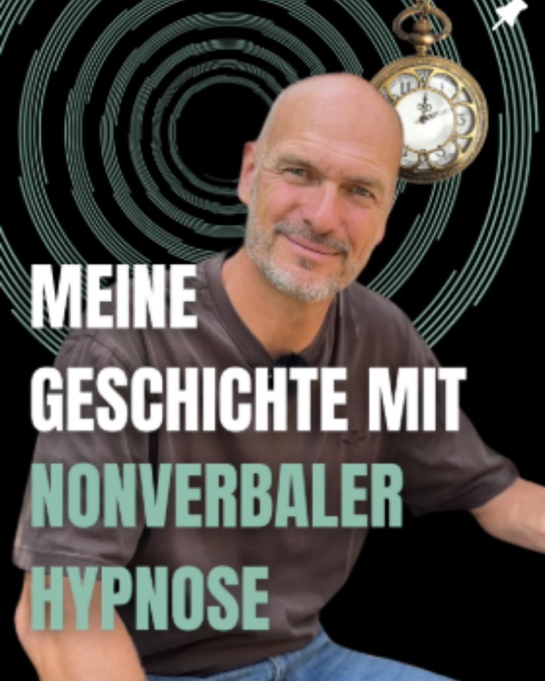 Meine Geschichte mit Nonverbaler Hypnose